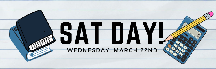 SAT DAY! Wednesday, March 22nd